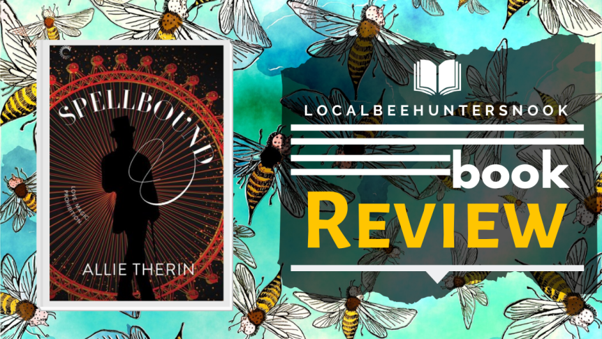 Review: Spellbound by Allie Therin // Or, Never a Better Time to Overprotect Your Paranormal than Now