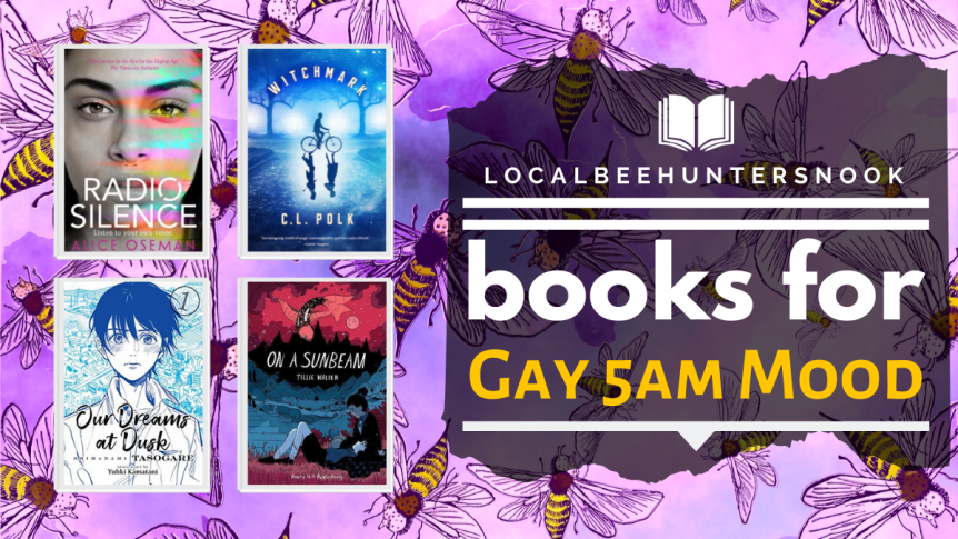 BOOK RECS —  5 Books to Gayly Dissociate at 5 am with