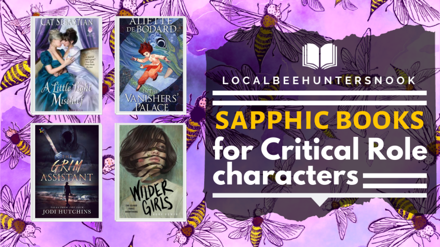 BOOK RECS — Sapphic Books for Critical Role Characters